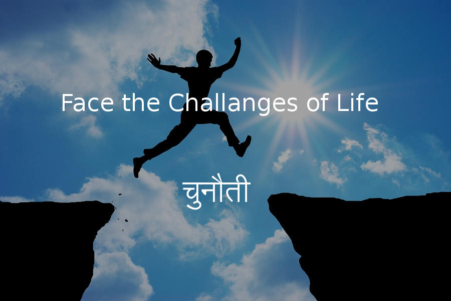 Facing the challanges of life